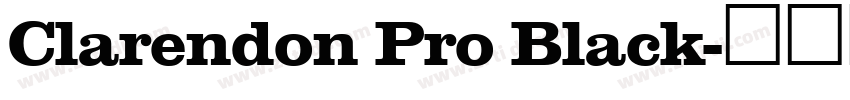 Clarendon Pro Black字体转换